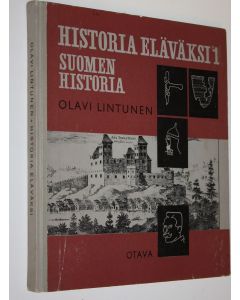 Kirjailijan Olavi Lintunen käytetty kirja Historia eläväksi 1, Suomen historian havaintoaineistoa