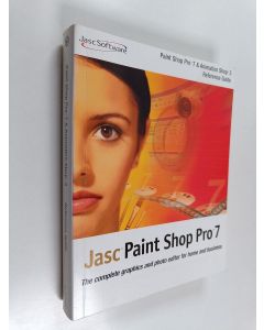 käytetty kirja Paint Shop Pro 7 & Animation Shop 3 : reference guide