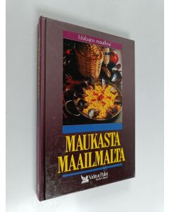 Tekijän Mia Paakkanen käytetty kirja Maukasta maailmalta