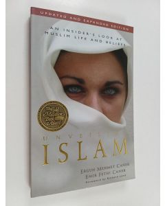 Kirjailijan Ergun Mehmet Caner käytetty kirja Unveiling Islam : an insider's look at Muslim life and beliefs