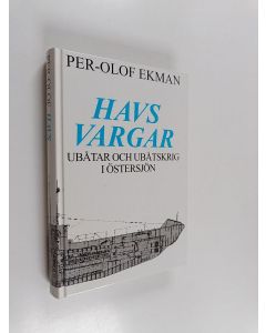 Kirjailijan Per-Olof Ekman käytetty kirja Havsvargar : ubåtar och ubåtskrig i Östersjön