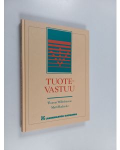 Kirjailijan Thomas Wilhelmsson käytetty kirja Tuotevastuu : suomalaista EY-oikeutta
