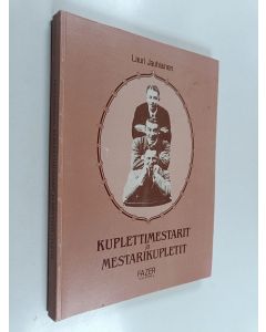 Kirjailijan Lauri Jauhiainen käytetty kirja Kuplettimestarit ja mestarikupletit