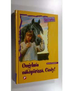 Kirjailijan Karen Bentley käytetty kirja Ongelmia näköpiirissä, Cindy! (UUSI)