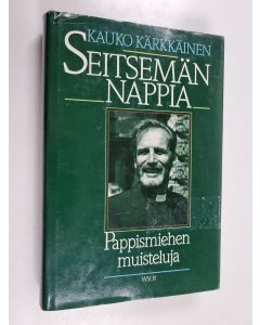 Kirjailijan Kauko Kärkkäinen käytetty kirja Seitsemän nappia : pappismiehen muisteluja