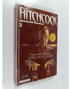 Kirjailijan Alfred Hitchcock käytetty kirja Jännityskertomuksia 3
