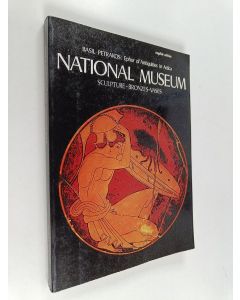 Kirjailijan Basil Petrakos käytetty kirja National Museum : sculpture - bronzes - vases