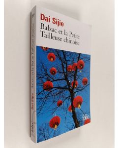 Kirjailijan Sijie Dai käytetty kirja Balzac et la Petite Tailleuse chinoise