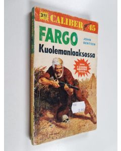 Kirjailijan John Benteen käytetty kirja Fargo kuolemanlaaksossa