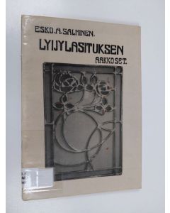 Kirjailijan Esko A. Salminen käytetty kirja Lyijylasituksen aakkoset