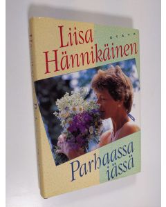 Kirjailijan Liisa Hännikäinen käytetty kirja Parhaassa iässä