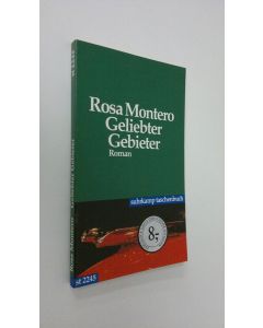 Kirjailijan Rosa Montero käytetty kirja Geliebter Gebieter Roman (ERINOMAINEN)