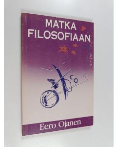 Kirjailijan Eero Ojanen käytetty kirja Matka filosofiaan