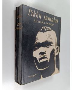 Kirjailijan Richard Wright käytetty kirja Pikku jumalat : romaani Amerikan mustista ja valkoisista