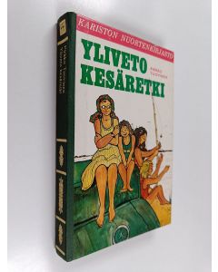 Kirjailijan Pirkko Tuovinen käytetty kirja Yliveto kesäretki