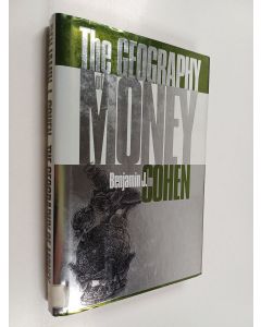 Kirjailijan Benjamin J. Cohen käytetty kirja The geography of money