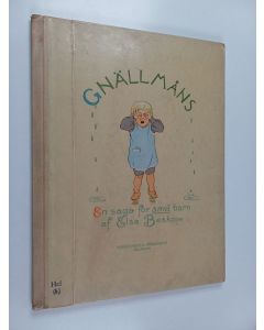 Kirjailijan Elsa Beskow käytetty kirja Sagan om gnällmåns