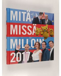 käytetty kirja Mitä missä milloin 2017 : kansalaisen vuosikirja