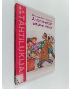 Kirjailijan Marie-Aude Murail käytetty kirja Antonio-sedän erikoinen allergia