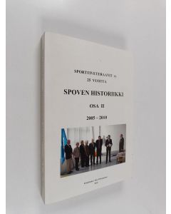 Kirjailijan Eino Pirkanniemi käytetty kirja Sporttiveteraanit ry 25 vuotta : Spoven historiikki osa 2 : Vapusta 2005 pääsiäiseen 2010