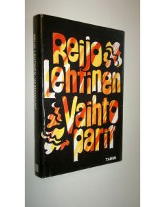Kirjailijan Reijo Lehtinen käytetty kirja Vaihtoparit