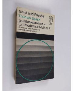 Kirjailijan Thomas S. Szasz käytetty kirja Geisteskrankheit - ein moderner Mythos? - Grundzüge einer Theorie des persönlichen Verhaltens