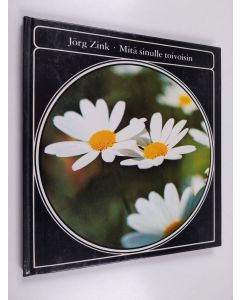 Kirjailijan Jörg Zink käytetty kirja Mitä sinulle toivoisin