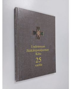 käytetty kirja Uudenmaan jääkäripataljoonan kilta 25 vuotta