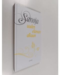 käytetty kirja Sanoja uuden elämän alkuun