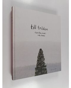 Kirjailijan Roine Magnusson käytetty kirja Till träden - Till träden från Åsa, Mats och Roine