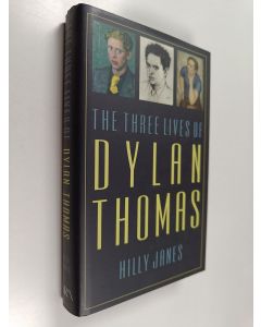 Kirjailijan Hilly Janes käytetty kirja The three lives of Dylan Thomas