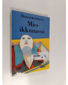 Kirjailijan Lorenzo Mattotti käytetty kirja Mies ikkunassa