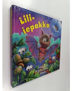 käytetty kirja Lili-lepakko : pimeässä hohtavat silmät