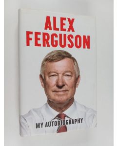 Kirjailijan Alex Ferguson käytetty kirja My autobiography