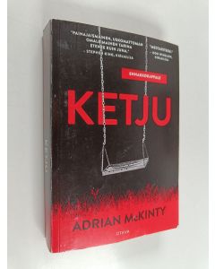 Kirjailijan Adrian McKinty käytetty kirja Ketju (ennakkokappale)