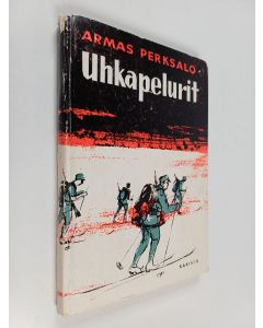 Kirjailijan Armas Perksalo käytetty kirja Uhkapelurit