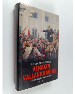 Tekijän Roger Pethybridge  käytetty kirja Venäjän vallankumous silminnäkijäin kuvaamana