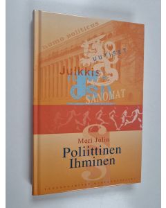 Kirjailijan Meri Julin käytetty kirja Poliittinen ihminen : tositarinoita
