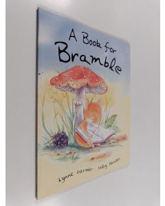 Kirjailijan Gaby Hansen & Lynne Garner käytetty kirja A Book for Bramble