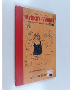 Kirjailijan Juha Vuorinen käytetty kirja Juoppohullun päiväkirja Myrkky-vuodet : (1998-2000)