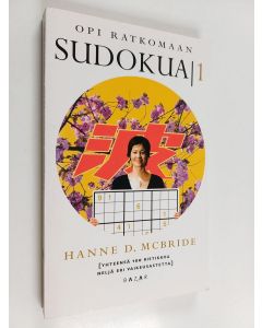 Kirjailijan Hanne D. McBride käytetty kirja Opi ratkomaan sudokua 1