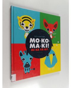 Kirjailijan Satu Kontinen käytetty kirja Mo-ko-ma-ki! : mi-kä vä-ri? - Mokomaki! - Mikä väri?