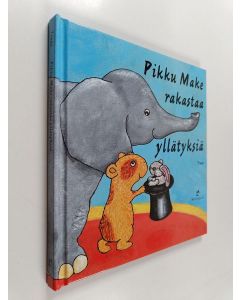 Kirjailijan Truus käytetty kirja Pikku Make rakastaa yllätyksiä