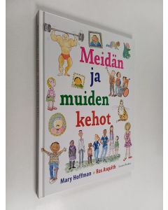 Kirjailijan Mary Hoffman käytetty kirja Meidän ja muiden kehot