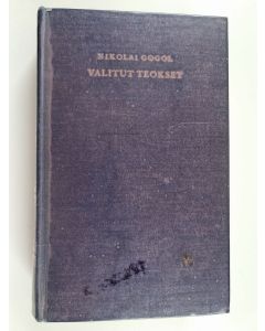 Kirjailijan Nikolai Gogol käytetty kirja Valitut teokset I osa
