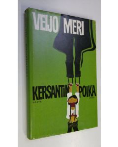 Kirjailijan Veijo Meri käytetty kirja Kersantin poika