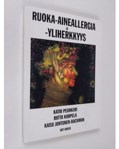 Kirjailijan Katri Peuhkuri käytetty kirja Ruoka-aineallergia ja -yliherkkyys