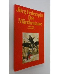 Kirjailijan Jurg Federspiel käytetty kirja Die Märchentante (ERINOMAINEN)