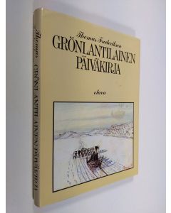 Kirjailijan Thomas Frederiksen käytetty kirja Grönlantilainen päiväkirja