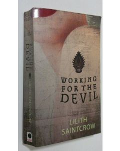Kirjailijan Lilith Saintcrow käytetty kirja Working for the Devil
